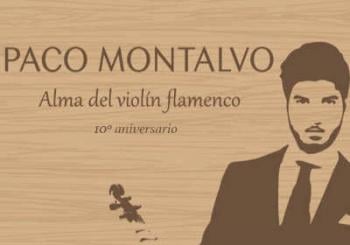 10º Aniversario Paco Montalvo - Alma del Violín Flamenco en Barcelona