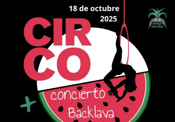 GALA DE CIRCO + CONCIERTO BACKLAVA en ZARAGOZA