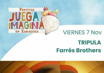 TRIPULA. FARRÉS BROTHERS. Pabellón sociocultural Miralbueno. FESTIVAL JUEGA E IMAGINA EN ZARAGOZA