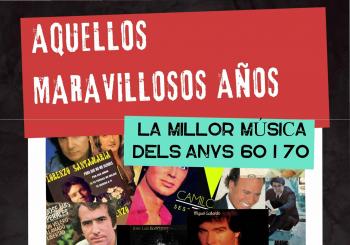 AQUELLOS MARAVILLOSOS AÑOS -Lo mejor de los años 60 y 70- en Santa Margalida