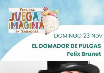 EL DOMADOR DE PULGAS. FELIX BRUNET. Centro Cívico Tío Jorge. FESTIVAL JUEGA E IMAGINA EN ZARAGOZA