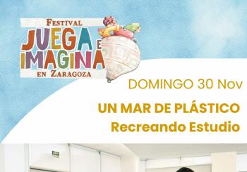 UN MAR DE PLÁSTICO. RECREANDO ESTUDIO. Centro Cívico Teodoro Sánchez Punter. FESTIVAL JUEGA E IMAGINA EN ZARAGOZA