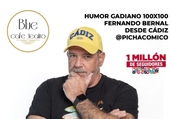 domingo 26 OCTUBRE - HUMOR GADITANO 100% - FERNANDO BERNAL PICHACOMICO en ALBACETE