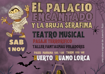 EL PALACIO ENCANTADO Y LA BRUJA SERAFINA en LORCA