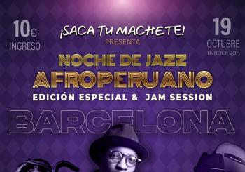 NOCHE DESACA TU MACHETE CON FREDDY HUEVITO LOBATON. NOCHE DE JAZZ AFROPERUANO CON FREDDY HUEVITO LOBATON en Barcelona
