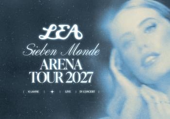 LEA - Sieben Monde Arena Tour 2027 Dortmund