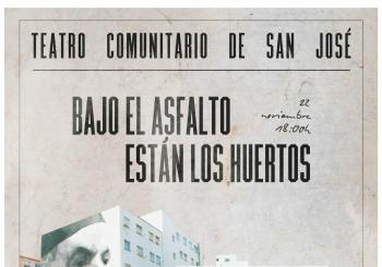 Bajo el asfalto están los huertos -Teatro Comunitario San José Zaragoza