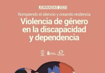Jornadas 2025: ROMPIENDO EL SILENCIO Y CREANDO RESILIENCIA. Violencia de género en la discapacidad y la dependencia en Los Llanos de Aridane