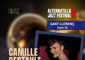Alternatilla Jazz Fest 25 - Camille Bertault Quartet - Sant Llorenç en Sant Llorenç, Mallorca