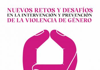 Nuevos Retos y Desafíos en la Intervención y Prevención de la Violencia de Género - EVENTO GRATUITO en Murcia