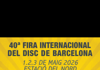 FIRA INTERNACIONAL DEL DISC DE BARCELONA - MAIG 2026