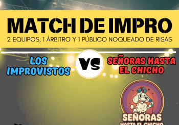 MATCH DE IMPRO L!AS - LOS IMPROVISTOS -VS- SEÑORAS HASTA EL CHICHO en GIJÓN