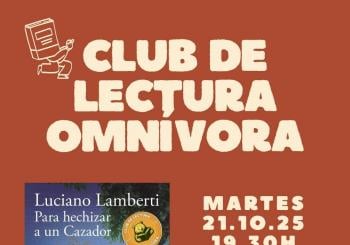 Club de lectura omnívora: Para hechizar a un cazador en Madrid