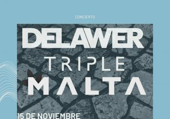 DELAWER + Triple Malta en concierto en Gijón