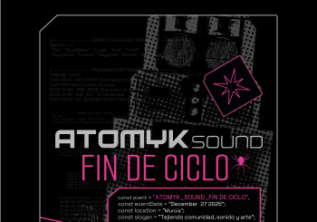 A T O M Y K - S O U N D / FIN DE CICLO en Murcia