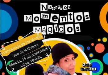 NUESTROS MOMENTOS MÁGICOS en FUENLABRADA DE LOS MONTES