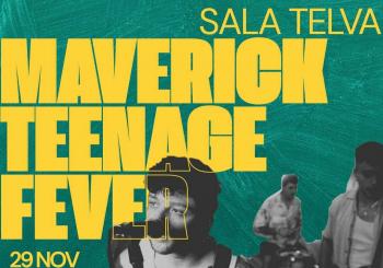 Maverick+Teenage Fever en Sala Telva Langreo, Sábado 29 de Noviembre