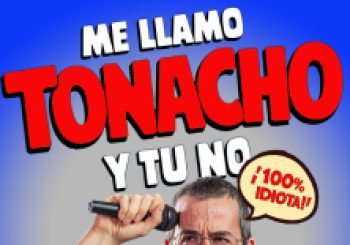 Me llamo Tonacho y tu no - Sevilla