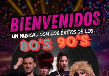 Bienvenidos, El Musical de los 80´s y 90´s en Madrid