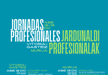Jardunaldi Profesionalak - Jornadas profesionales : Olatz Gorrotxategi / Dora Gálvez en Murua