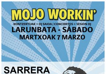 Mojo Workin Larunbata Sábado en Donostia