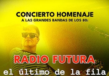 Tributo Radio Futura, El Último de la Fila y Héroes del Silencio en Valladolid