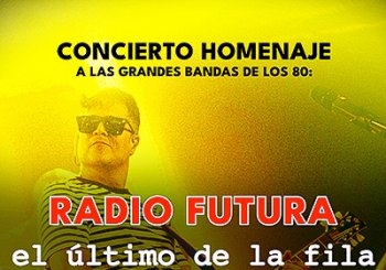 Tributo Radio Futura, El Último de la Fila y Héroes del Silencio en Valladolid