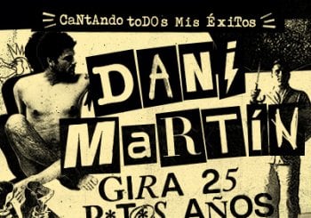 Dani Martín - Gira 25 P*t*s Años
