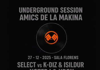 UNDERGROUND SESSION AMICS DE LA MAKINA VOL.4 en Santa coloma de gramanet