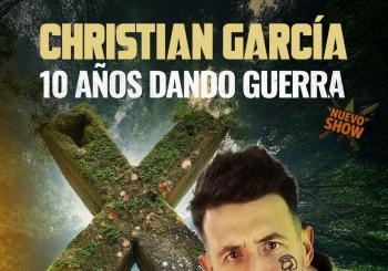 CHRISTIAN GARCÍA - 10 AÑOS DANDO GUERRA - ATARFE en GRANADA