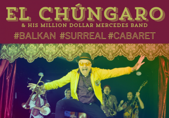 El Chúngaro & his Million Dollar Mercedes Band - cabaret en MADRID