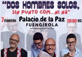 DOS HOMBRES SOLOS, SIN PUNTO COM... NI NÁ Camino de los 30 años en MÁLAGA