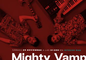 Mighty Vamp en MADRID