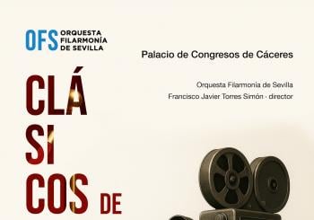 CLÁSICOS DE CINE ORQUESTA FILARMONIA DE SEVILLA en CÁCERES