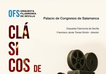 CLASICOS DE CINE ORQUESTA FILARMONIA DE SEVILLA en SALAMANCA