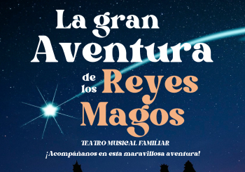 LA GRAN AVENTURA DE LOS REYES MAGOS, TEATRO MUSICAL en SEVILLA