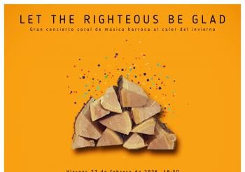 Let the Righteous be Glad: gran concierto coral de música barroca en MADRID