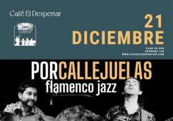 POR CALLEJUELAS - Jazz Flamenco en MADRID