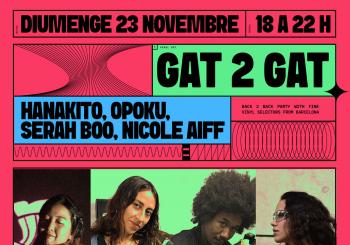 GAT 2 GAT: Opoku, Serah boo, Nicole AIFF, Hanakito en BARCELONA