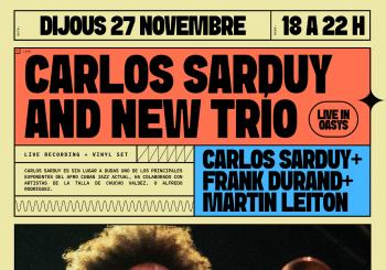 CARLOS SARDUY NEW TRIO! CARLOS SARDUY + FRANK DURAND + MARTIN LEITON en BARCELONA