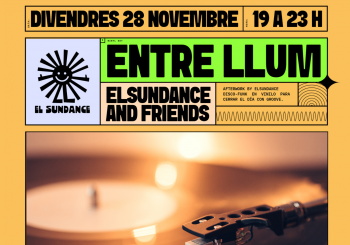 ENTRE LLUM: Elsundance and friends en BARCELONA