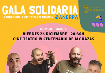 VIERNES 26 DE DICIEMBRE - GALA SOLIDARIA PROTECTORA ANIMALES ANERPA en ALGUAZAS