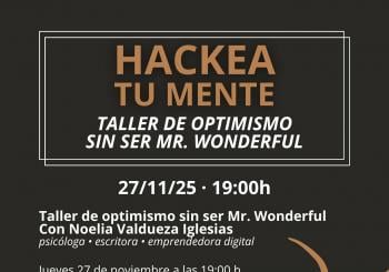 2H Living · Hackea tu mente: taller de optimismo sin ser Mr. Wonderful en León