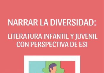 (MAD) Narrar la diversidad: literatura infantil y juvenil con perspectiva de ESI en Madrid