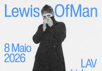 Lewis OfMan no LAV, Lisboa 2026 Lisbon