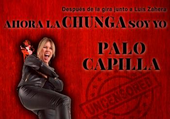SÁBADO 17 DE ENERO - AHORA LA CHUNGA SOY YO - PALO CAPILLA en ALBACETE