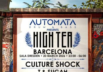 Automata Drum & Bass presents: HIGH TEA Barcelona w/ CULTURE SHOCK / T&SUGAH / YOUPHORIA / ROVA / 20TH MARCH'26 @ Sala Dresden en Cerdanyola del Vallès