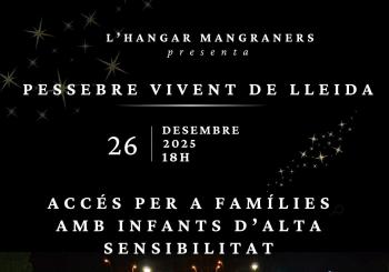 PESSEBRE VIVENT DE LLEIDA - 26 desembre 18:00h. - INFANTS D'ALTA SENSIBILITAT
