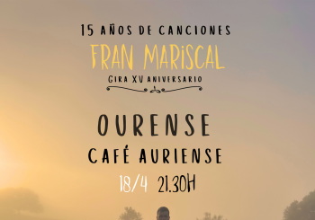 Fran Mariscal (XV aniversario) en OURENSE