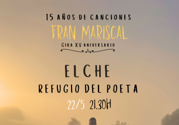 Fran Mariscal (XV aniversario) ELCHE